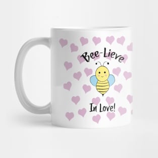 Bee Lieve in Love Mug